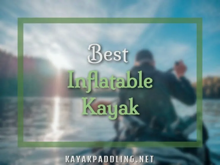 The Rise of the Inflatable Kayak: A New Era for Anglers and Adventurers